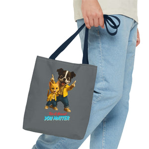 You Matter Tote Bag - Fun Pet Design, Gift for Animal Lovers, Eco-Friendly Bag, Cute Accessories, Everyday Use