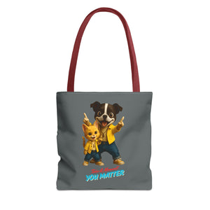 You Matter Tote Bag - Fun Pet Design, Gift for Animal Lovers, Eco-Friendly Bag, Cute Accessories, Everyday Use