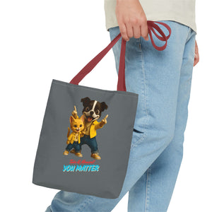 You Matter Tote Bag - Fun Pet Design, Gift for Animal Lovers, Eco-Friendly Bag, Cute Accessories, Everyday Use