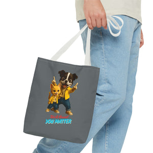 You Matter Tote Bag - Fun Pet Design, Gift for Animal Lovers, Eco-Friendly Bag, Cute Accessories, Everyday Use