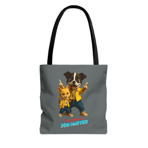 You Matter Tote Bag - Fun Pet Design, Gift for Animal Lovers, Eco-Friendly Bag, Cute Accessories, Everyday Use