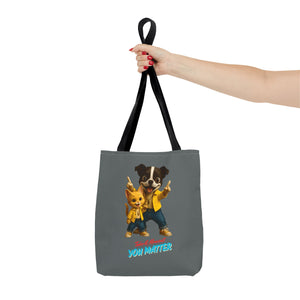 You Matter Tote Bag - Fun Pet Design, Gift for Animal Lovers, Eco-Friendly Bag, Cute Accessories, Everyday Use