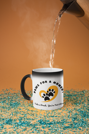 Paws for a Moment – Inspirational Pet Lover’s Mug | Take a Break, You’re Not Alone