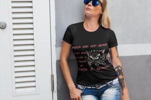 Piss Me Off Again – Funny Cat T-Shirt for Sassy & Grumpy Cat Lovers